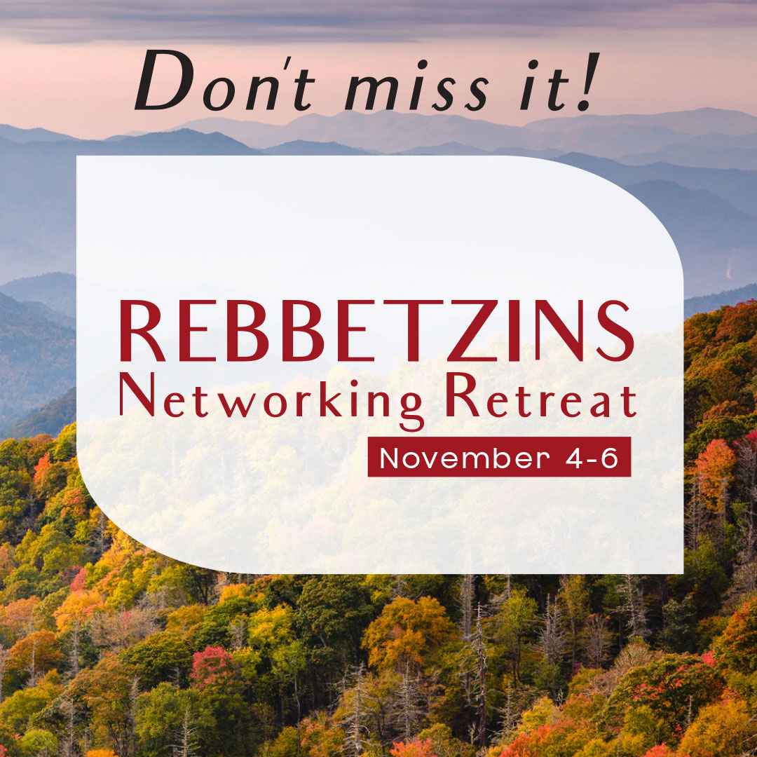 Join us for the Rebbetzins Retreat, November 4th
